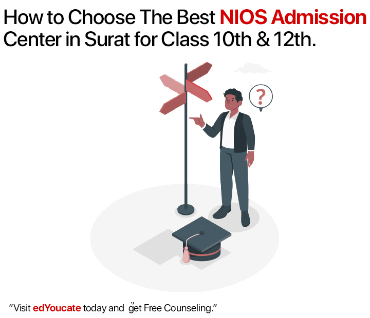 How to Choose the Right NIOS Admission Center in Surat for 10th and 12th Classes – EDYOUCATE Insights