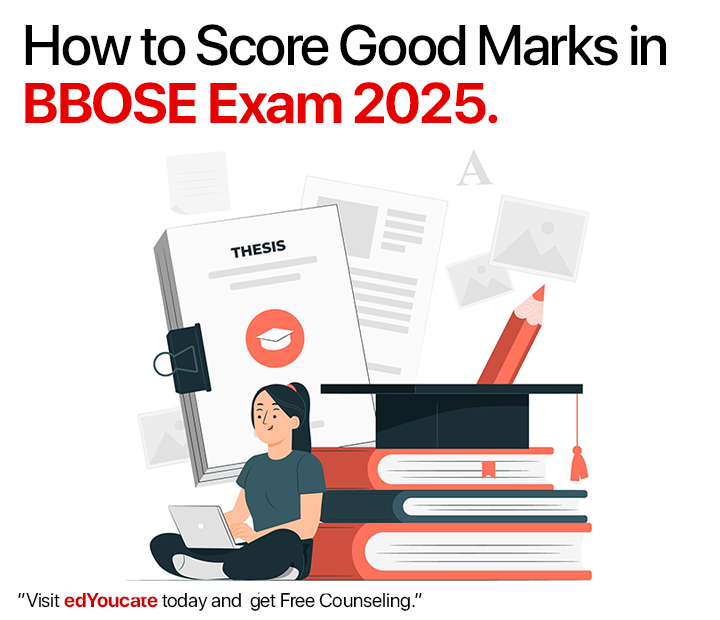 How to Score Good Marks in BBOSE Exam 2025 – EDYOUCATE’s Expert Guide for 10th & 12th Students